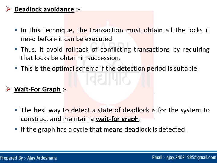 Ø Deadlock avoidance : § In this technique, the transaction must obtain all the Ø Deadlock avoidance : § In this technique, the transaction must obtain all the