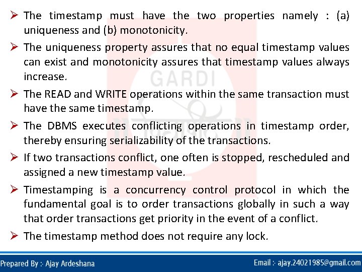 Ø The timestamp must have the two properties namely : (a) uniqueness and (b) Ø The timestamp must have the two properties namely : (a) uniqueness and (b)