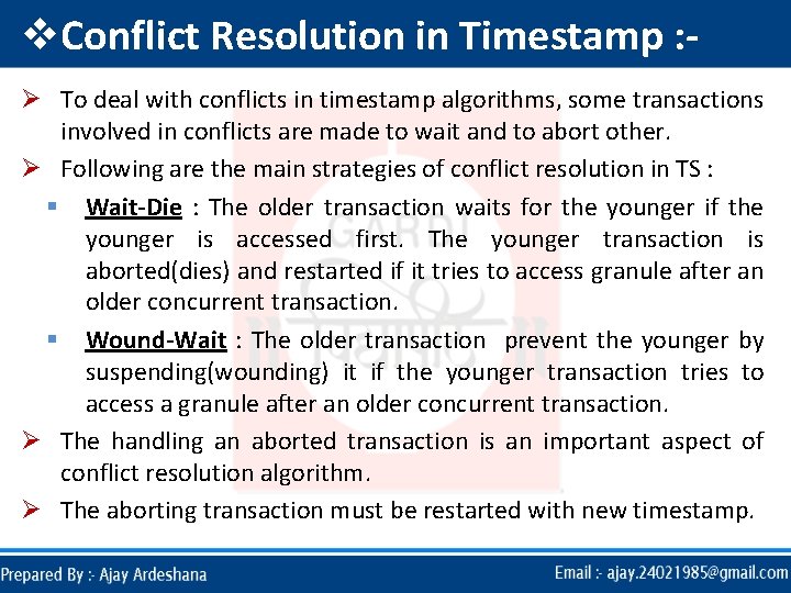 v. Conflict Resolution in Timestamp : Ø To deal with conflicts in timestamp algorithms, v. Conflict Resolution in Timestamp : Ø To deal with conflicts in timestamp algorithms,