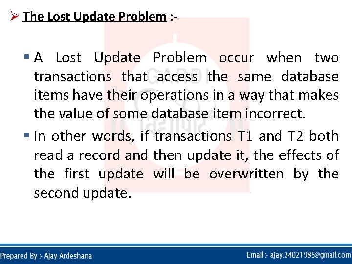 Ø The Lost Update Problem : - § A Lost Update Problem occur when Ø The Lost Update Problem : - § A Lost Update Problem occur when