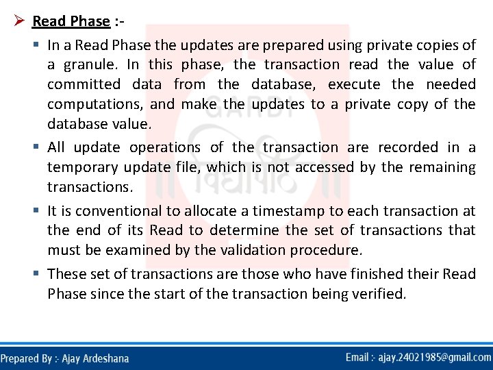 Ø Read Phase : § In a Read Phase the updates are prepared using Ø Read Phase : § In a Read Phase the updates are prepared using