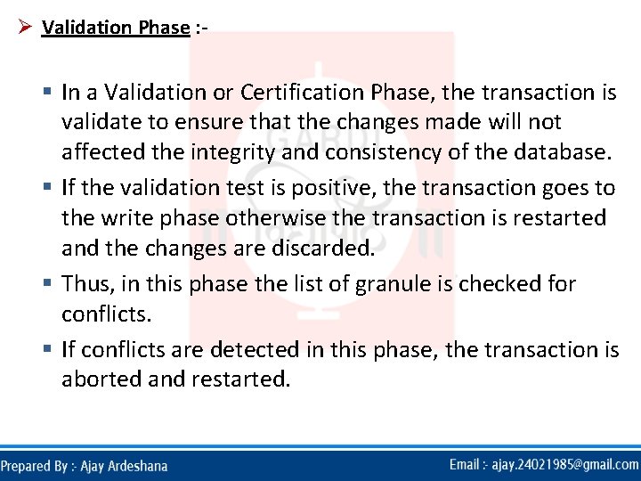 Ø Validation Phase : - § In a Validation or Certification Phase, the transaction Ø Validation Phase : - § In a Validation or Certification Phase, the transaction
