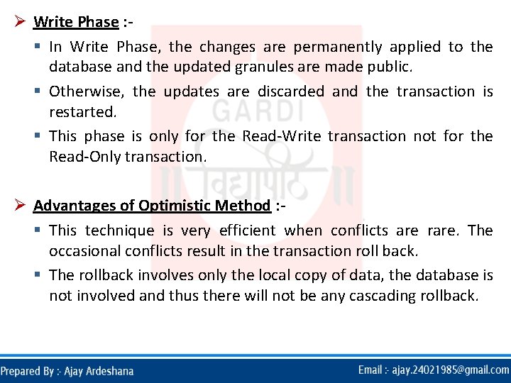 Ø Write Phase : § In Write Phase, the changes are permanently applied to Ø Write Phase : § In Write Phase, the changes are permanently applied to