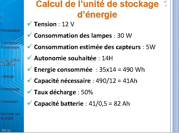 Calcul de l’unité de stockage d’énergie ü Tension : 12 V Présentation Conception Préliminaire