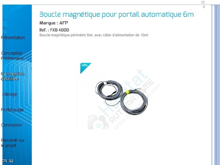  Présentation Conception Préliminaire Conception détaillée câblage Prototypage Conclusion Ressenti sur le projet 09: