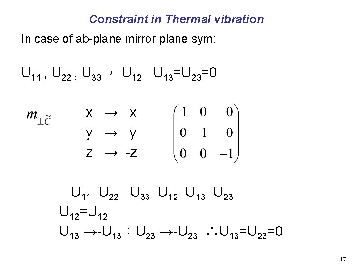 Constraint in Thermal vibration In case of ab-plane mirror plane sym: U 11 ,