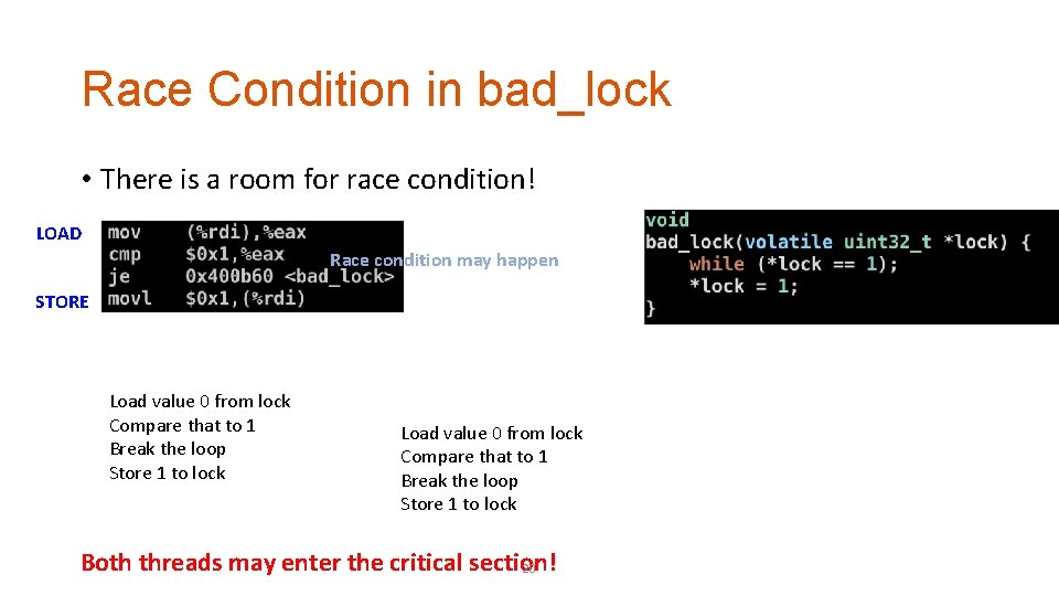 Race Condition in bad_lock • There is a room for race condition! LOAD Race