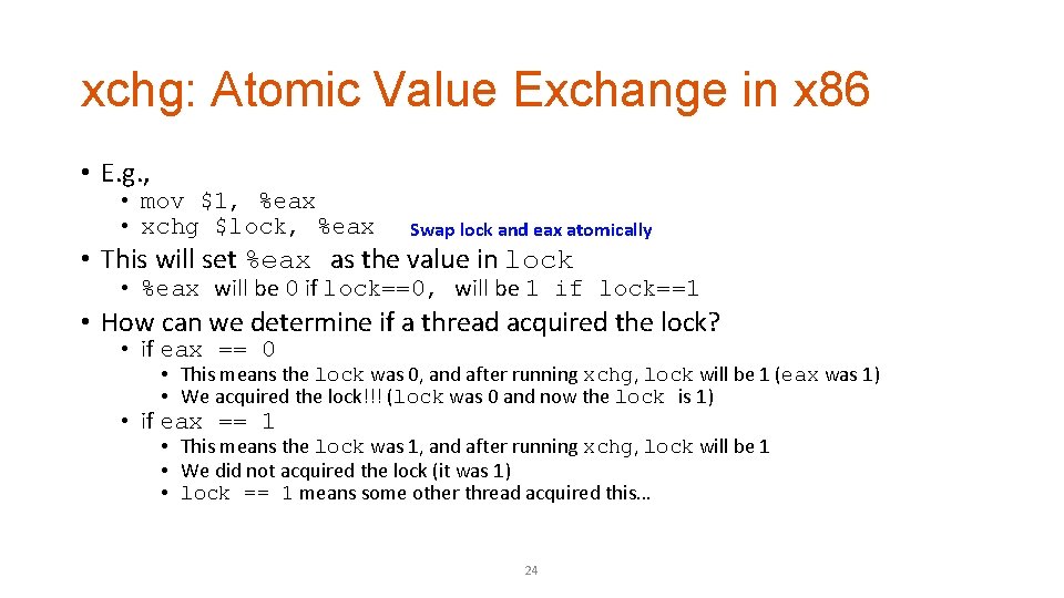 xchg: Atomic Value Exchange in x 86 • E. g. , • mov $1,