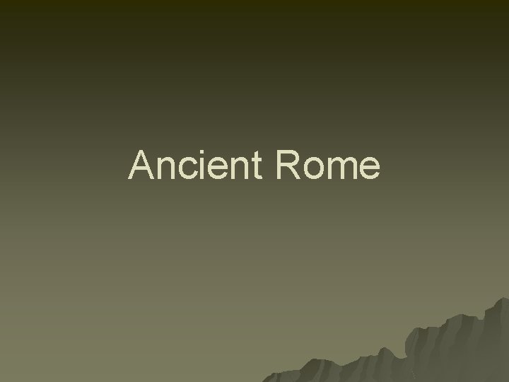 Ancient Rome 