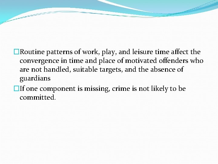 �Routine patterns of work, play, and leisure time affect the convergence in time and