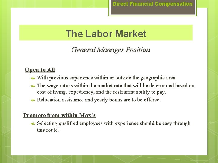 Direct Financial Compensation The Labor Market General Manager Position Open to All With previous