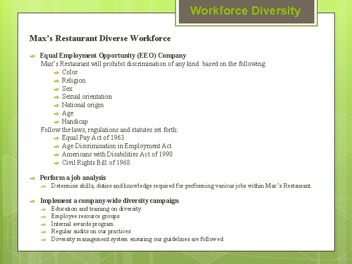 Workforce Diversity Max’s Restaurant Diverse Workforce Equal Employment Opportunity (EEO) Company Max’s Restaurant will