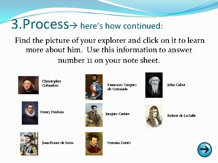 3. Process here’s how continued: Find the picture of your explorer and click on
