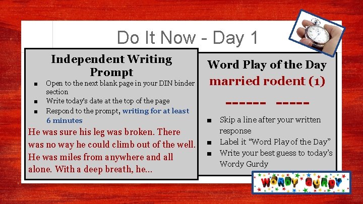 Do It Now - Day 1 Independent Writing Prompt ■ ■ ■ Open to