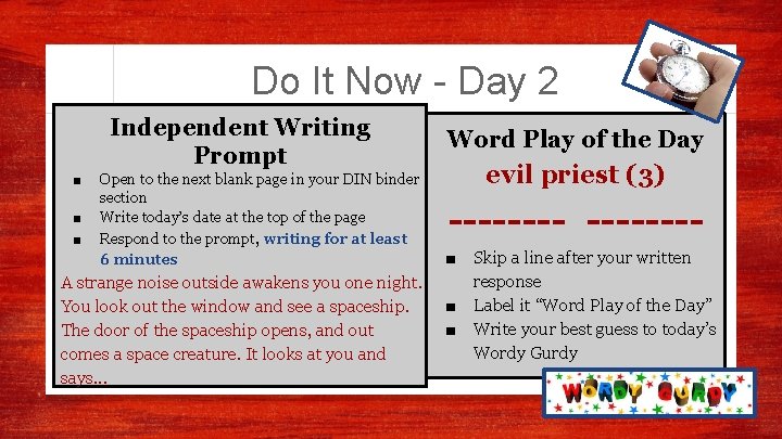 Do It Now - Day 2 Independent Writing Prompt ■ ■ ■ Open to