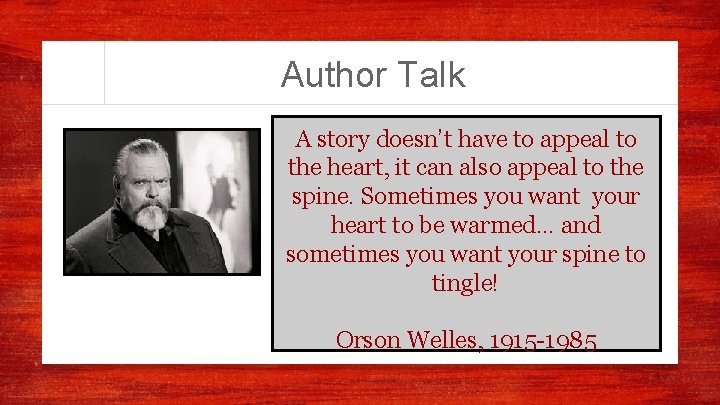 Author Talk A story doesn’t have to appeal to the heart, it can also