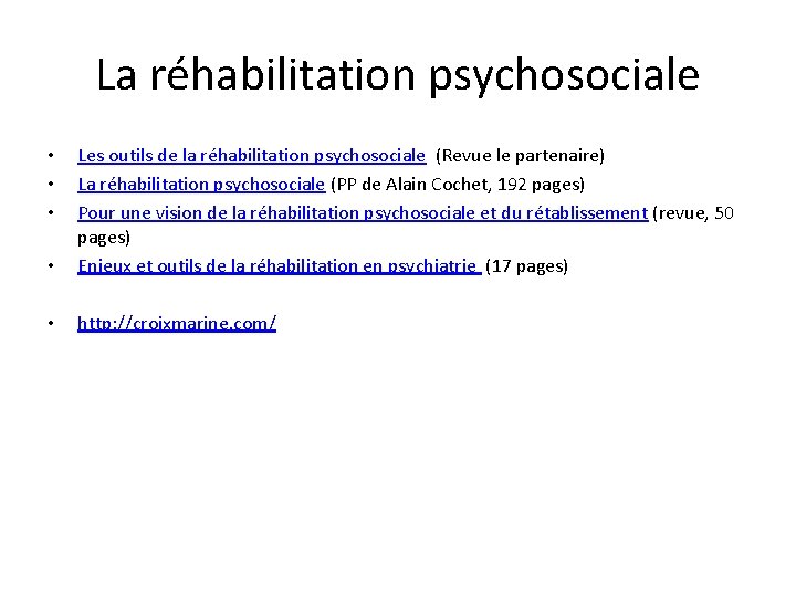 La réhabilitation psychosociale • Les outils de la réhabilitation psychosociale (Revue le partenaire) La