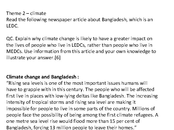 Theme 2 – climate Read the following newspaper article about Bangladesh, which is an