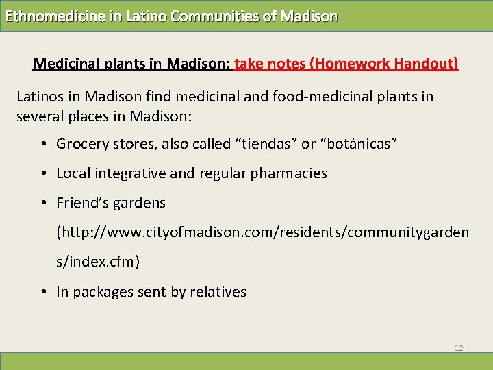 Ethnomedicine in Latino Communities of Madison Medicinal plants in Madison: take notes (Homework Handout)