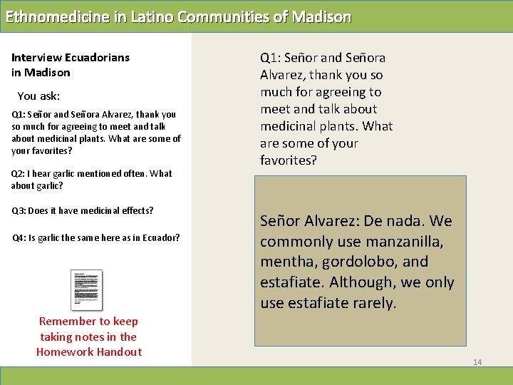 Ethnomedicine in Latino Communities of Madison Interview Ecuadorians in Madison You ask: Q 1: