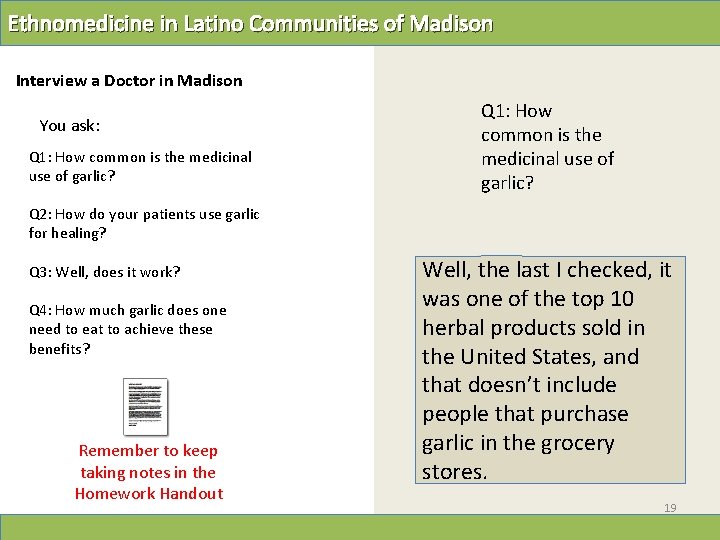 Ethnomedicine in Latino Communities of Madison Interview a Doctor in Madison You ask: Q