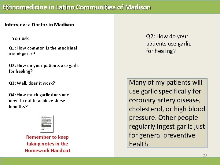 Ethnomedicine in Latino Communities of Madison Interview a Doctor in Madison You ask: Q