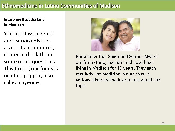 Ethnomedicine in Latino Communities of Madison Interview Ecuadorians in Madison You meet with Señor