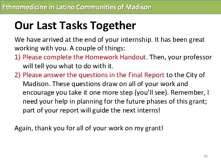 Ethnomedicine in Latino Communities of Madison Our Last Tasks Together We have arrived at