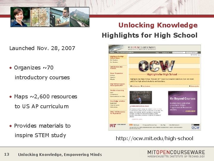 Unlocking Knowledge Highlights for High School Launched Nov. 28, 2007 • Organizes ~70 introductory
