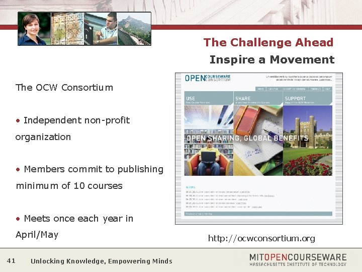 The Challenge Ahead Inspire a Movement The OCW Consortium • Independent non-profit organization •