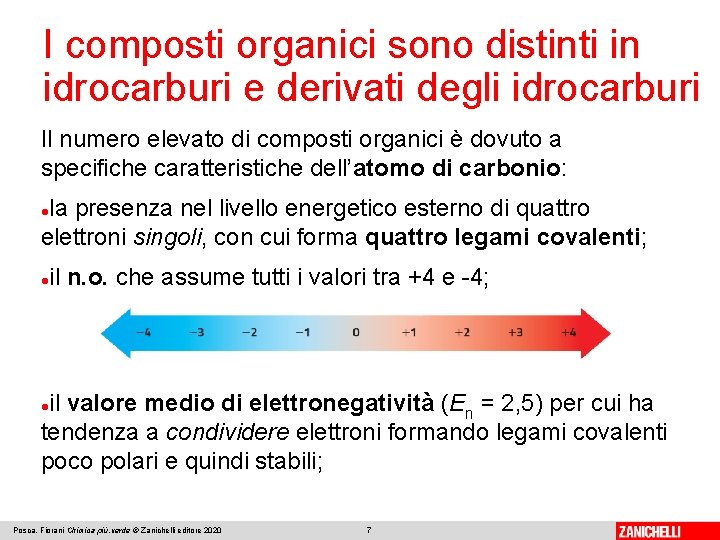 I composti organici sono distinti in idrocarburi e derivati degli idrocarburi Il numero elevato I composti organici sono distinti in idrocarburi e derivati degli idrocarburi Il numero elevato