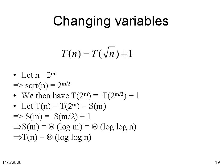Changing variables • Let n =2 m => sqrt(n) = 2 m/2 • We