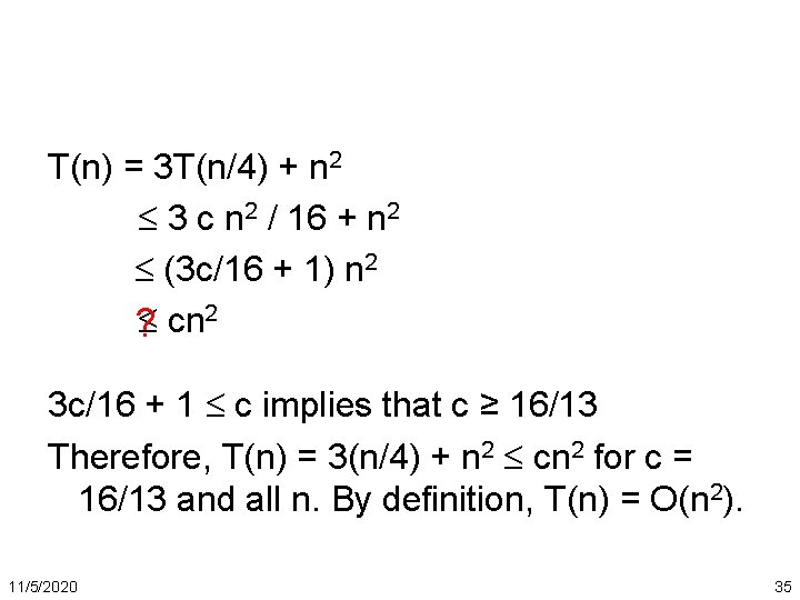 T(n) = 3 T(n/4) + n 2 3 c n 2 / 16 +