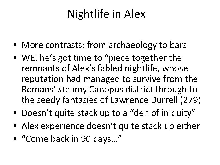 Nightlife in Alex • More contrasts: from archaeology to bars • WE: he’s got