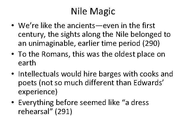 Nile Magic • We’re like the ancients—even in the first century, the sights along