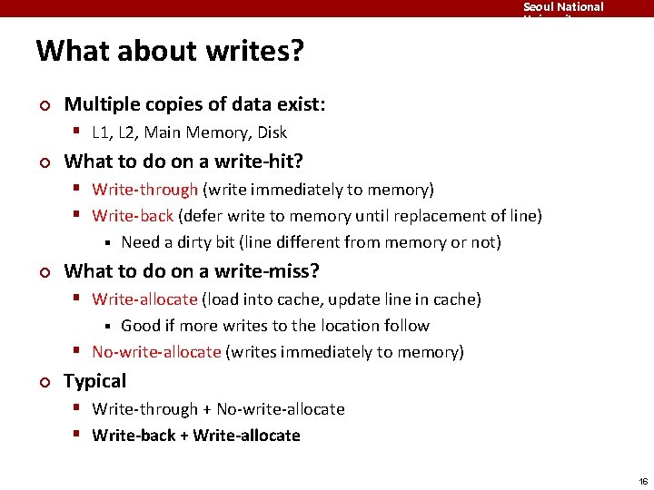 Seoul National University What about writes? ¢ Multiple copies of data exist: § L