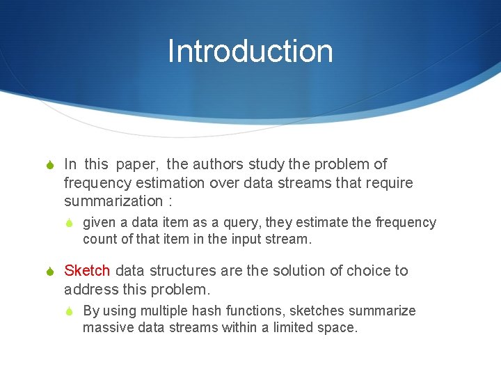 Introduction S In this paper, the authors study the problem of frequency estimation over