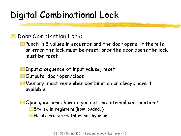 Digital Combinational Lock z Door Combination Lock: y Punch in 3 values in sequence