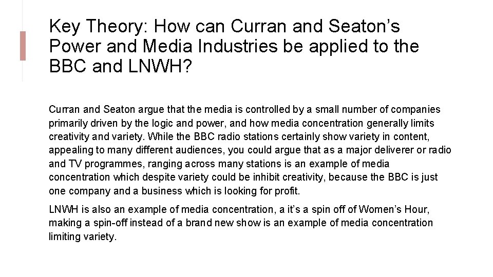 Key Theory: How can Curran and Seaton’s Power and Media Industries be applied to