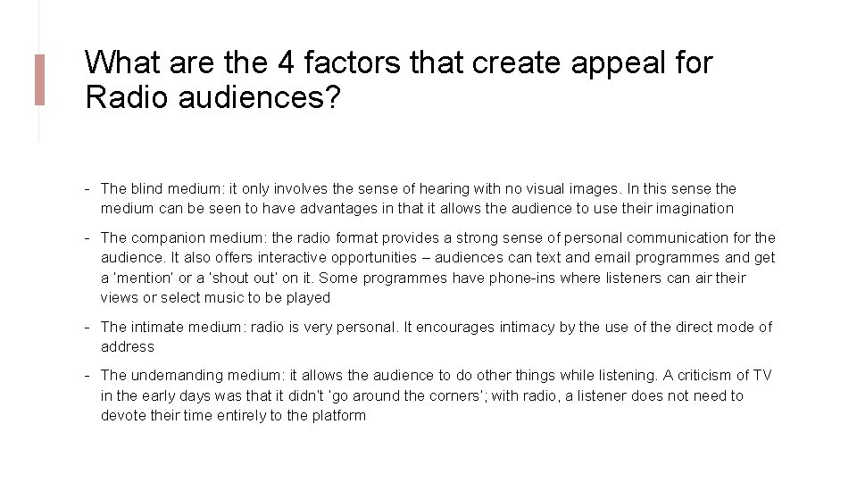 What are the 4 factors that create appeal for Radio audiences? - The blind