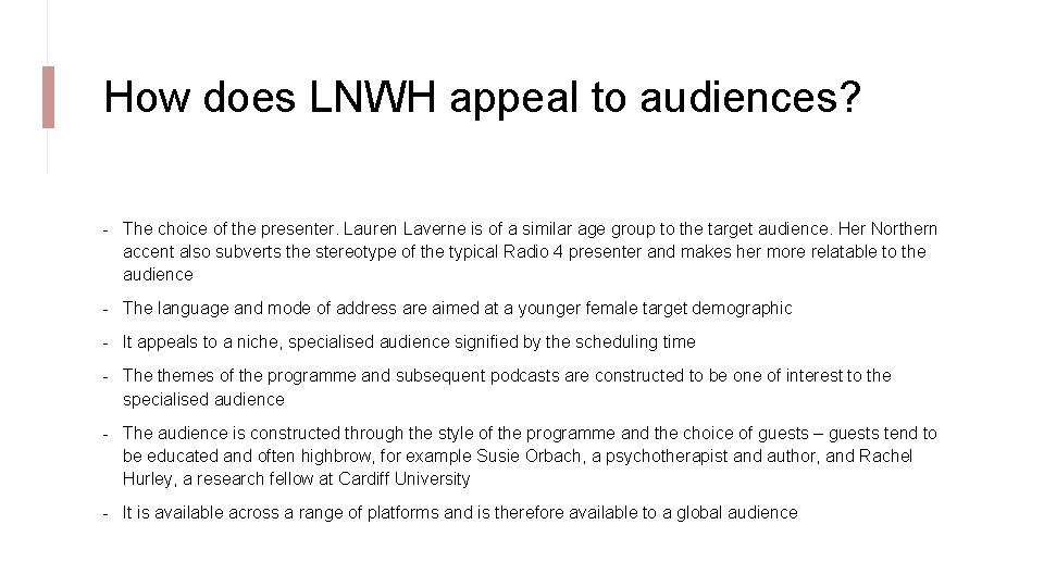 How does LNWH appeal to audiences? - The choice of the presenter. Lauren Laverne