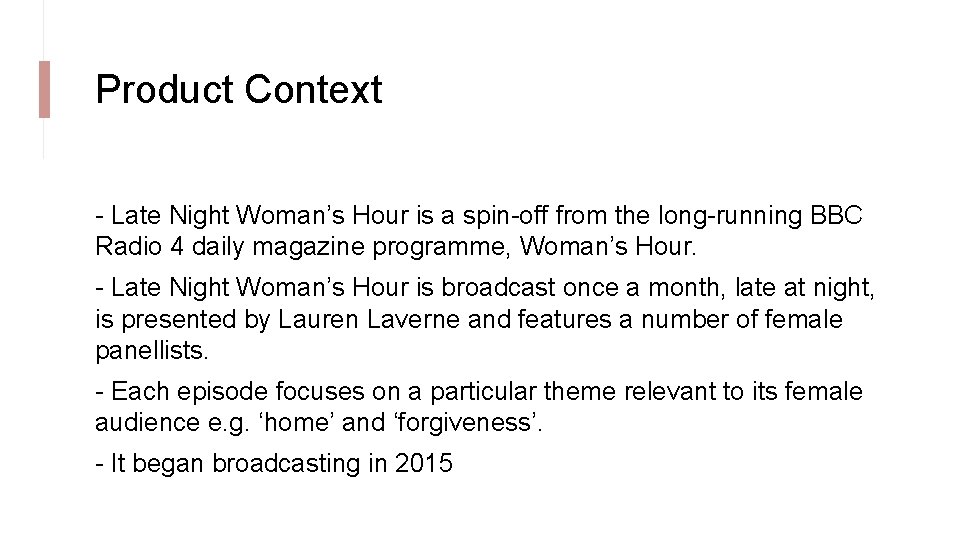 Product Context - Late Night Woman’s Hour is a spin-off from the long-running BBC