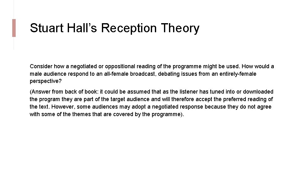 Stuart Hall’s Reception Theory Consider how a negotiated or oppositional reading of the programme