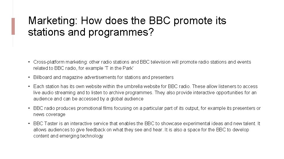 Marketing: How does the BBC promote its stations and programmes? • Cross-platform marketing: other
