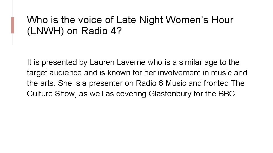 Who is the voice of Late Night Women’s Hour (LNWH) on Radio 4? It