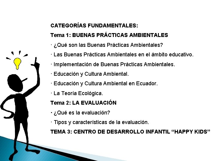 CATEGORÍAS FUNDAMENTALES: Tema 1: BUENAS PRÁCTICAS AMBIENTALES · ¿Qué son las Buenas Prácticas Ambientales?