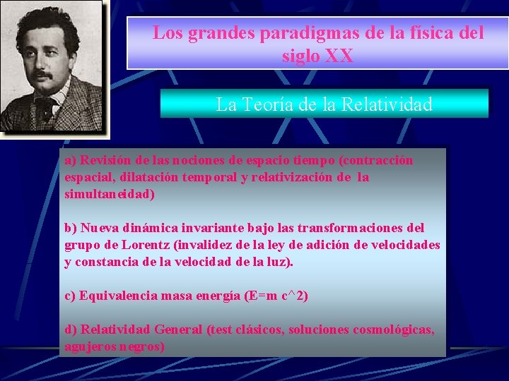 Los grandes paradigmas de la física del siglo XX La Teoría de la Relatividad