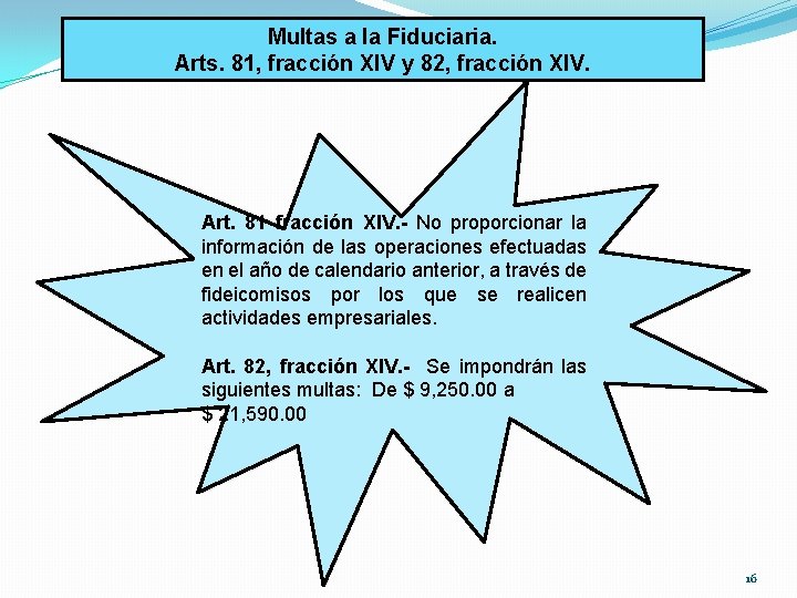 Multas a la Fiduciaria. Arts. 81, fracción XIV y 82, fracción XIV. Art. 81