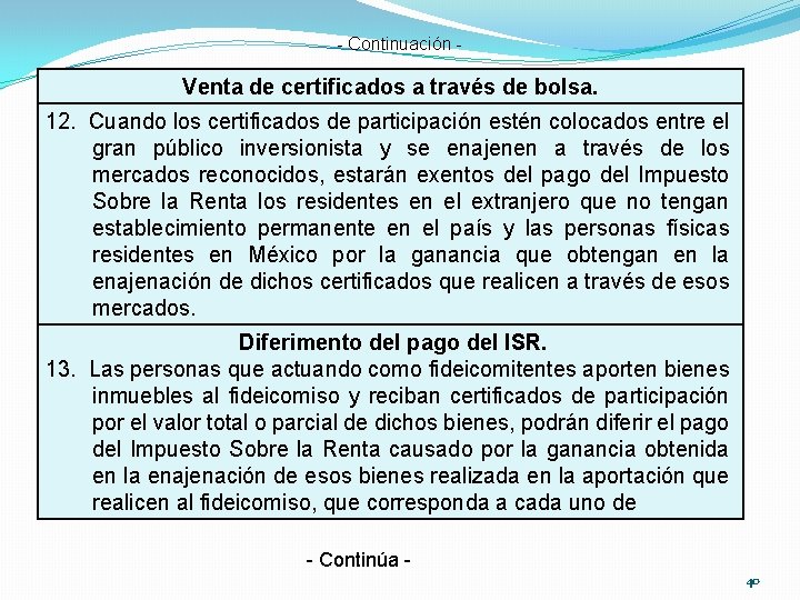 - Continuación - Venta de certificados a través de bolsa. 12. Cuando los certificados