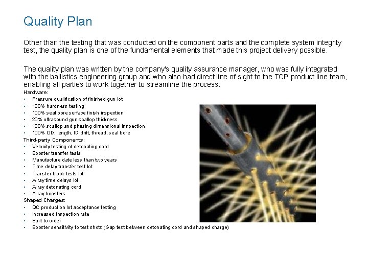 Quality Plan Other than the testing that was conducted on the component parts and Quality Plan Other than the testing that was conducted on the component parts and